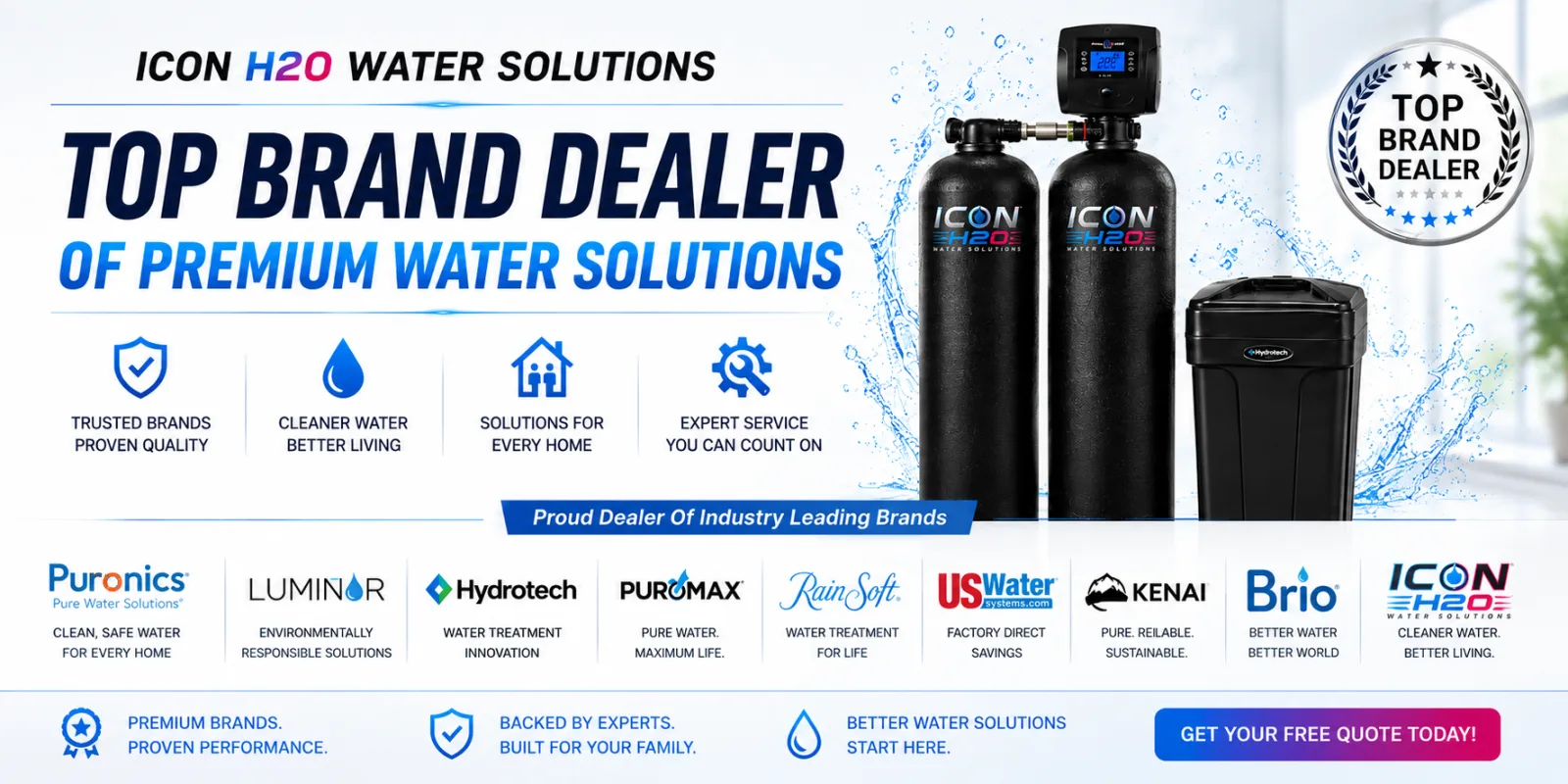 ICON H2O Water Solutions — Certified Dealer of Top Brands including Puronics, Luminor, Hydrotech, Puromax, US Water, Kenai, Brio, and ICON H2O.